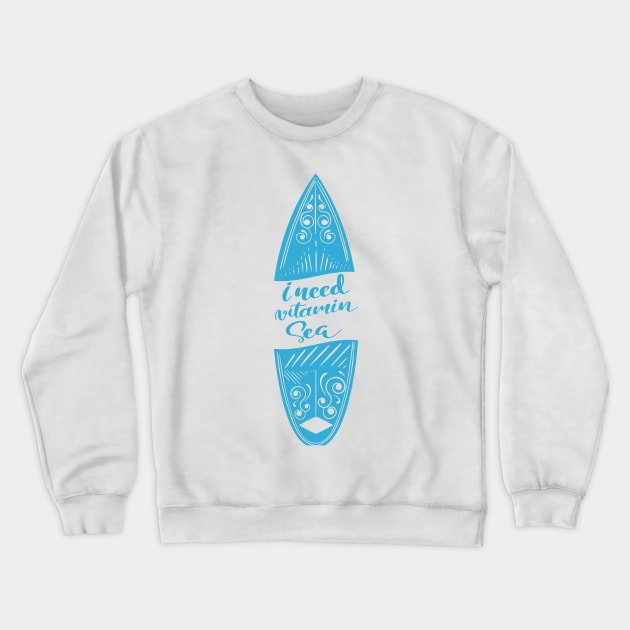 'I Need Vitamin Sea' Ocean Conservation Shirt Crewneck Sweatshirt by ourwackyhome